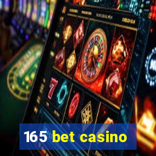 165 bet casino